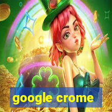 google crome